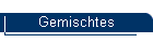Gemischtes